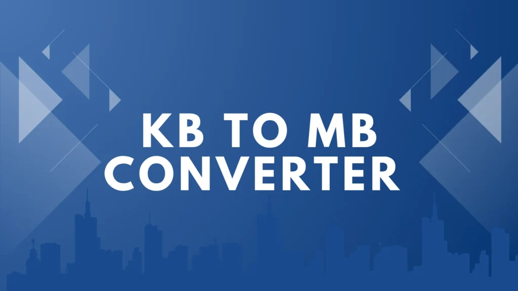 KB to MB Converter | Quick & Accurate Conversion